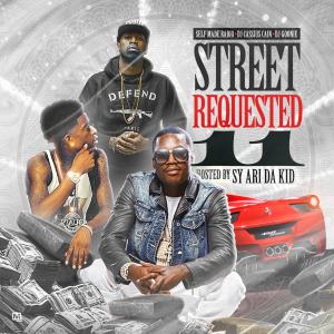 Street Requested 11 (Hosted By Sy Ari Da Kid)